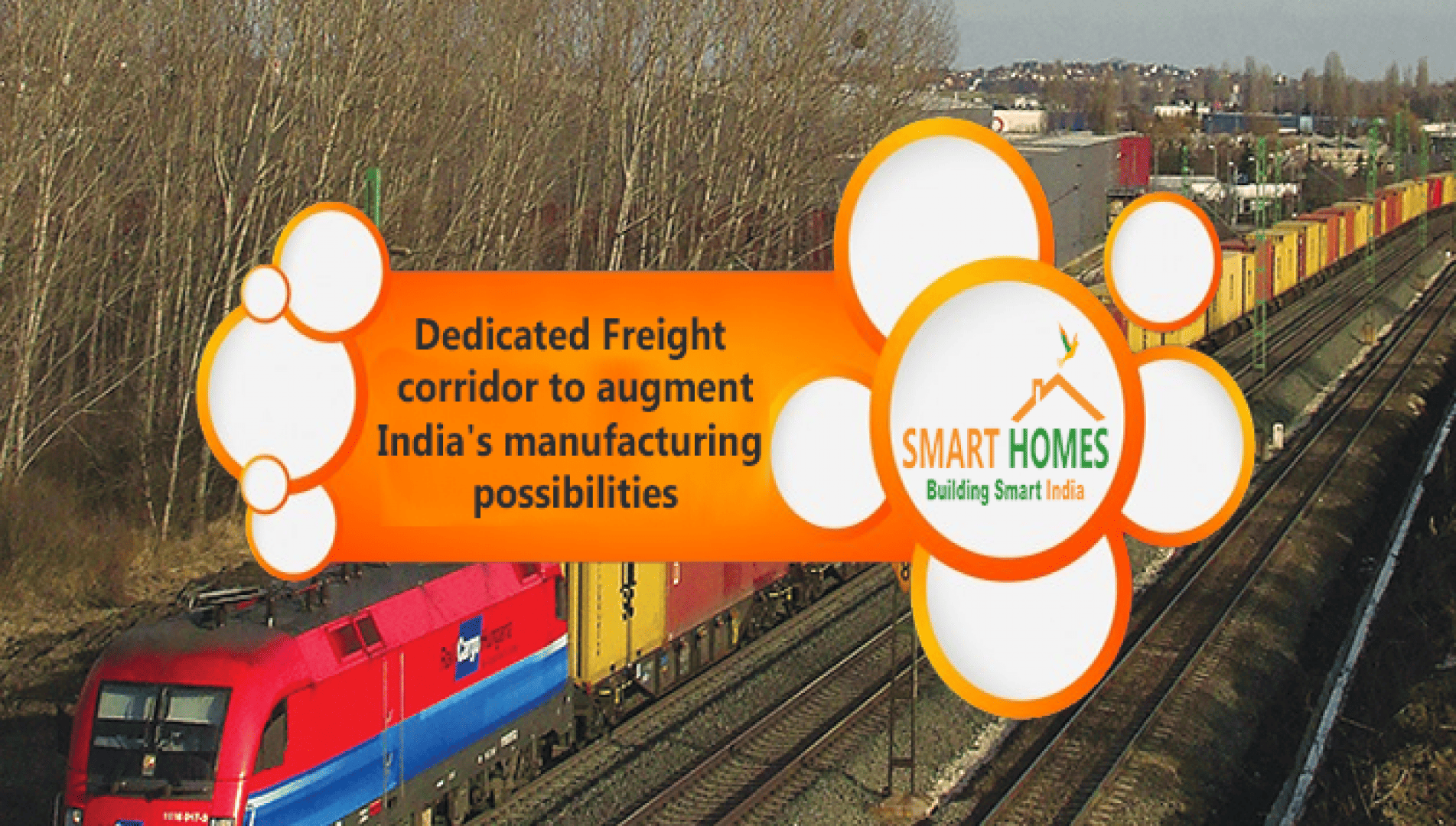 India's Dedicated Freight Corridor Augment Manufacturing Development Smart Cities