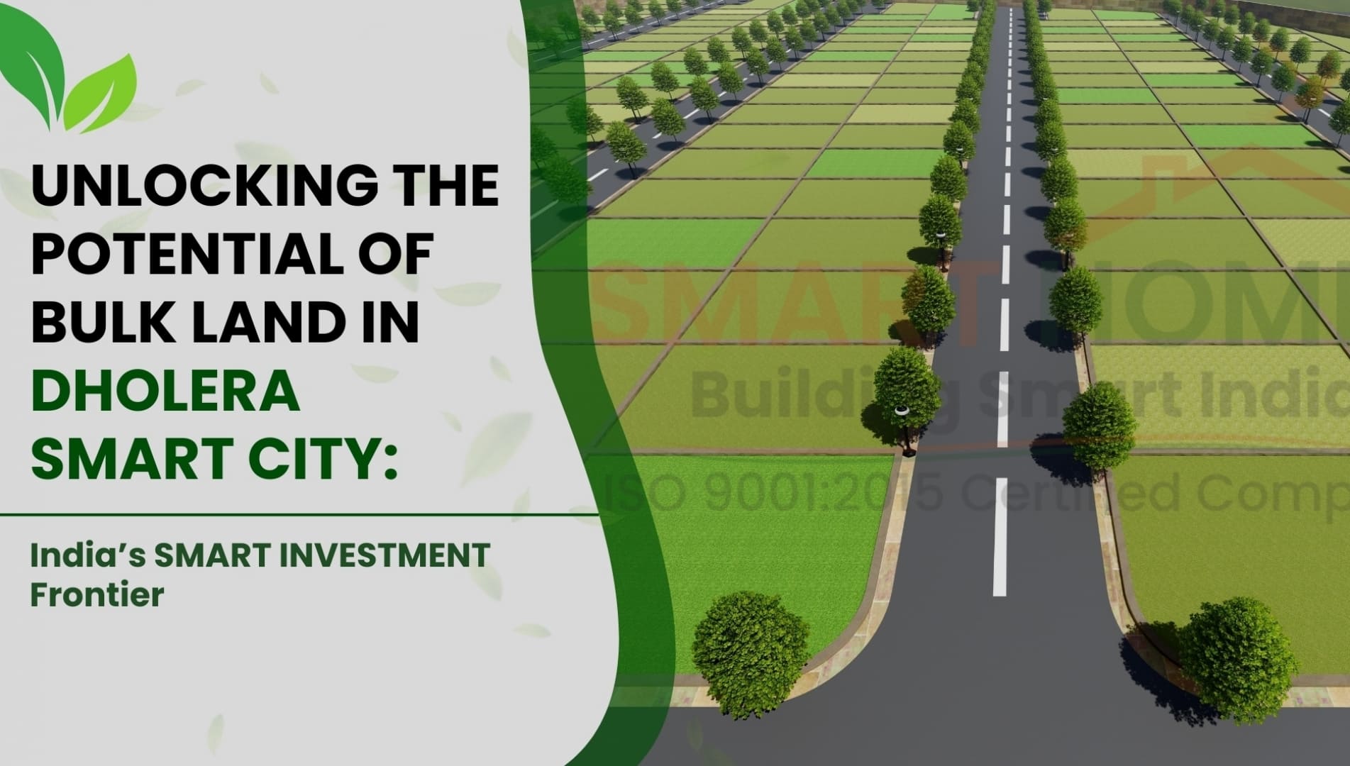 Unlocking the Potential of Bulk Land in Dholera Smart City: India’s Smart Investment Frontier